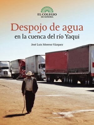 cover image of Despojo de agua en la cuenca del río yaqui